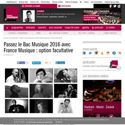 Passez le Bac Musique 2016 avec France Musique : option facultative