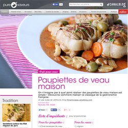 Paupiettes de veau maison - Tradition
