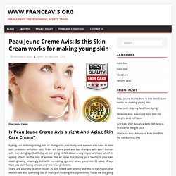 Peau Jeune Creme Avis: Is this Anti Aging Skin Care Cream a Scam?
