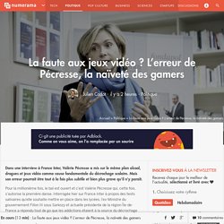 La faute aux jeux vidéo ? L'erreur de Pécresse, la naïveté des gamers - Politique