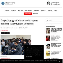 La pedagogía abierta es clave para mejorar las prácticas docentes