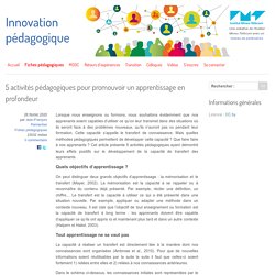 5 activités pédagogiques pour promouvoir un apprentissage en profondeur