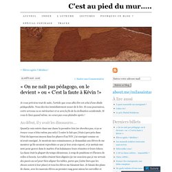 « On ne naît pas pédagogo, on le devient » ou « C’est la faute à Kévin !»