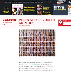 Pénis Atlas : voir et montrer