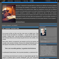PENSER L'HUMAIN - SA DIGNITÉ - LES "CYBORGS"… - FAIRE L'AMOUR EN… - CYBORG ET…