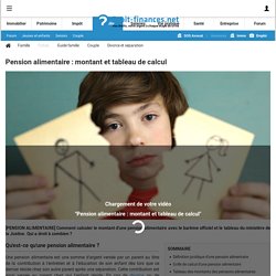 Montant des pensions alimentaires : barème de calcul