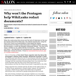 Why won't the Pentagon help WikiLeaks redact documents? - Glenn Greenwald