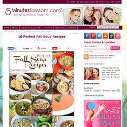 10 Perfect Fall Soup Recipes