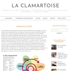 PERMACULTURE - LA CLAMARTOISE