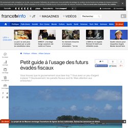 Petit guide à l'usage des futurs évadés fiscaux