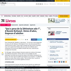 "Qui a peur de la littérature ado ?", d'Annie Rolland