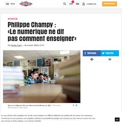 Philippe Champy : «Le numérique ne dit pas comment enseigner»