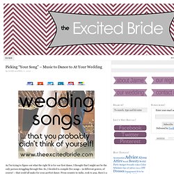 Picking “Your Song” – Music to Dance to At Your Wedding — The Excited Bride - Denver Bridal Blog