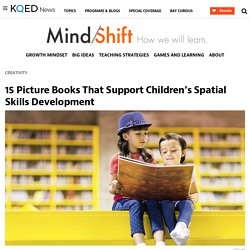 15 Picture Books That Support Children’s Spatial Skills Development