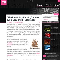 ‘The Pirate Bay Dancing’ Add-On Killls DNS and IP Blockades