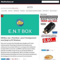 ENTBox, une "Piratebox" pour l'enseignement sous Raspi ou PC Windows