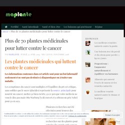 Plus de 70 plantes médicinales pour lutter contre le cancer