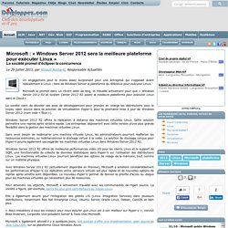 Microsoft : Windows Server 2012 sera la meilleure plateforme pour ex cuter Linux , la soci t promet d' clipser la concurrence