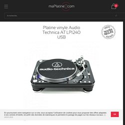 Platine vinyle Audio Technica AT LP1240 USB - maPlatine.com