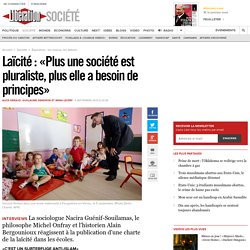 Laïcité : «Plus une société est pluraliste, plus elle a besoin de principes»