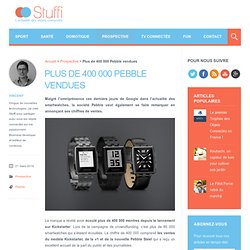 Plus de 400 000 Pebble vendues