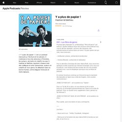 ‎Y a plus de papier ! on Apple Podcasts