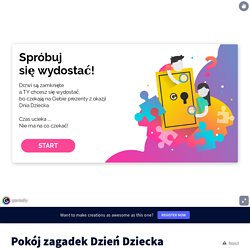 Pokój zagadek Dzień Dziecka by pani FloBo on Genially