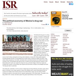 The political economy of Mexico's drug war