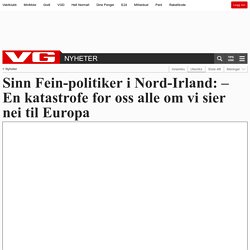Sinn Fein-politiker i Nord-Irland: – En katastrofe for oss alle om vi sier nei til Europa - Brexit