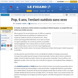 Pop, 6 ans, l'enfant suédois sans sexe
