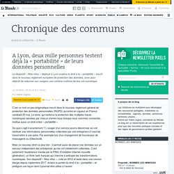 A Lyon, deux mille personnes testent déjà la « portabilité » de leurs données personnelles