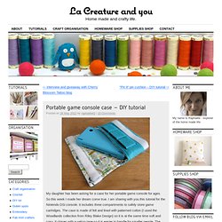 Portable game console case – DIY tutorial
