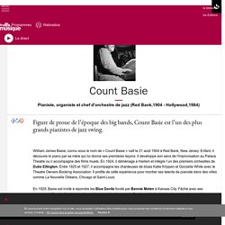 Count Basie : portrait et biographie sur France Musique