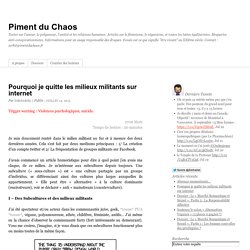 Pourquoi je quitte les milieux militants sur internet