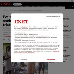 Pourquoi les réseaux sociaux nous rendent tristes et cons