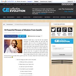10 Powerful Phrases of Wisdom From Gandhi
