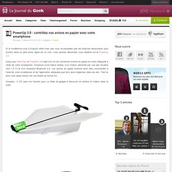 PowerUp 3.0 : contrôlez vos avions en papier avec votre smartphone