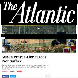When Prayer Alone Does Not Suffice - The Atlantic