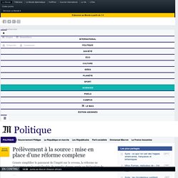 Prélèvement à la source : mise en place d’une réforme complexe