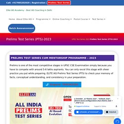 IAS Prelims GS Test Series 2019, UPSC Exam Preparation - Elite IAS
