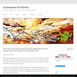 Tiny Tap: créer des jeux éducatifs des présentations interactives très intuitivement sur Android et iPad