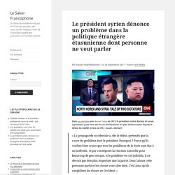 Le président syrien dénonce un problème dans la politique étrangère étasunienne dont personne ne veut parler