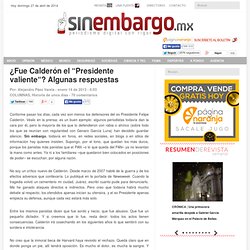 ¿Fue Calderón el “Presidente valiente“? Algunas respuestas