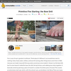 Primitive Fire Starting: the Bow Drill : 9 Steps (with Pictures) - Instructables