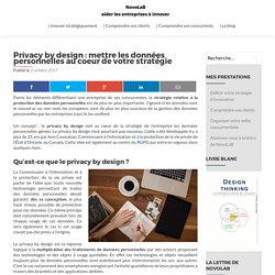 Privacy by design : mettre les données personnelles au coeur de votre stratégie - NovoLaB
