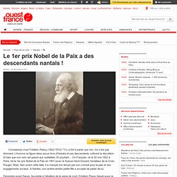 Le 1er prix Nobel de la Paix a des descendants nantais ! - Nantes - Histoire