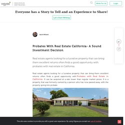 Probates With Real Estate California- A Sound Investment Decision