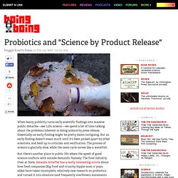 Probiotics and "Science by Product Release"