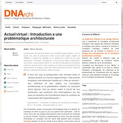 Actuel/virtuel : Introduction a une problématique architecturale