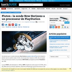 Pluton : la sonde New Horizons a un processeur de PlayStation